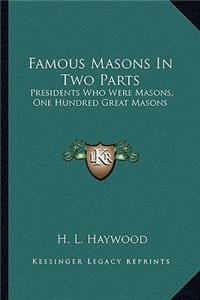 Famous Masons In Two Parts