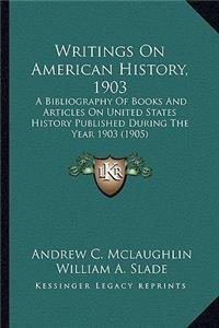 Writings on American History, 1903