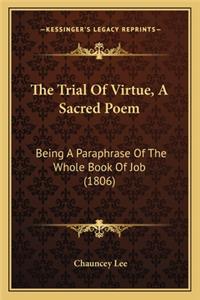 Trial of Virtue, a Sacred Poem