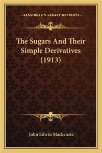 Sugars and Their Simple Derivatives (1913)