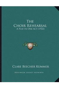 The Choir Rehearsal