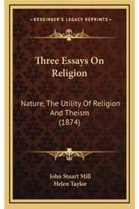 Three Essays On Religion