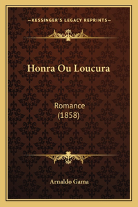 Honra Ou Loucura