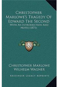 Christopher Marlowe's Tragedy of Edward the Second