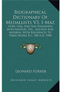 Biographical Dictionary Of Medallists V3, I-Maz