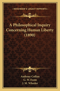 Philosophical Inquiry Concerning Human Liberty (1890)