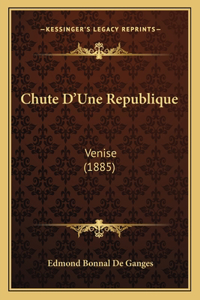 Chute D'Une Republique