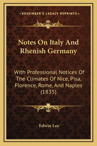 Notes On Italy And Rhenish Germany