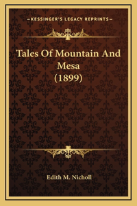 Tales Of Mountain And Mesa (1899)