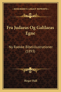 Fra Judaeas Og Galilaeas Egne