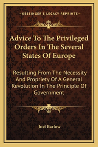Advice To The Privileged Orders In The Several States Of Europe