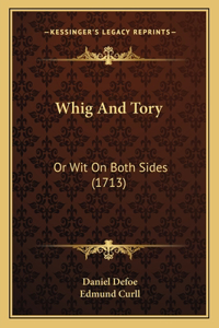 Whig And Tory