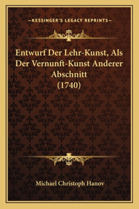 Entwurf Der Lehr-Kunst, Als Der Vernunft-Kunst Anderer Abschnitt (1740)