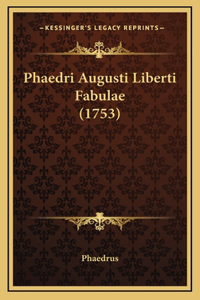 Phaedri Augusti Liberti Fabulae (1753)