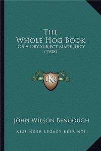 Whole Hog Book