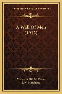 A Wall Of Men (1912)