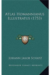 Atlas Homannianus Illustratus (1753)