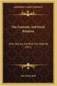 Our Economic And Social Relations