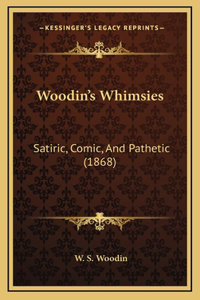 Woodin's Whimsies
