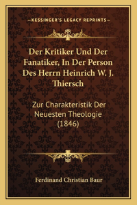 Kritiker Und Der Fanatiker, In Der Person Des Herrn Heinrich W. J. Thiersch