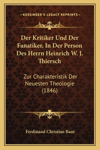 Kritiker Und Der Fanatiker, In Der Person Des Herrn Heinrich W. J. Thiersch