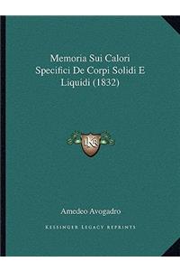 Memoria Sui Calori Specifici De Corpi Solidi E Liquidi (1832)