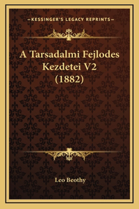 A Tarsadalmi Fejlodes Kezdetei V2 (1882)