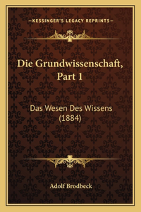 Grundwissenschaft, Part 1