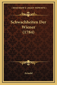 Schwachheiten Der Wiener (1784)