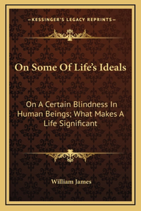 On Some Of Life's Ideals