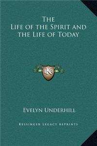 The Life of the Spirit and the Life of Today