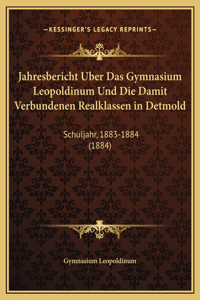 Jahresbericht Uber Das Gymnasium Leopoldinum Und Die Damit Verbundenen Realklassen in Detmold