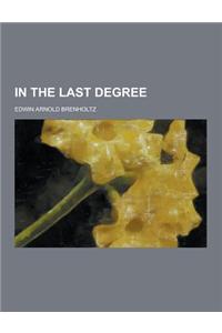 In the Last Degree