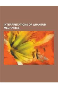 Interpretations of Quantum Mechanics