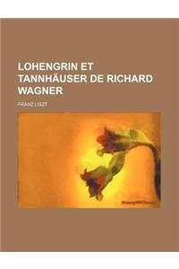 Lohengrin Et Tannhauser de Richard Wagner