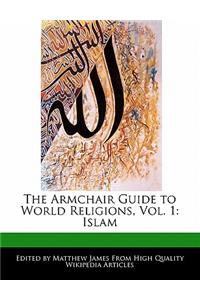 The Armchair Guide to World Religions, Vol. 1