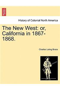 New West: Or, California in 1867-1868.