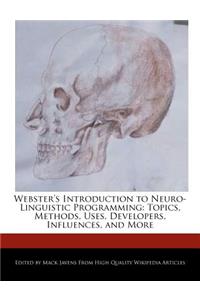Webster's Introduction to Neuro-Linguistic Programming