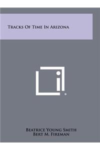 Tracks of Time in Arizona