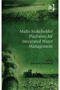 Multi-Stakeholder Platforms for Integrated Water Management