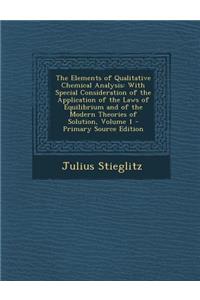 The Elements of Qualitative Chemical Analysis