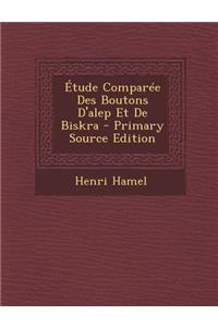 Etude Comparee Des Boutons D'Alep Et de Biskra