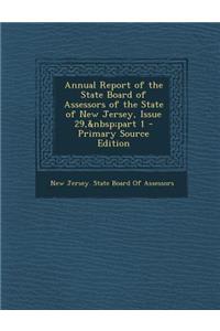 Annual Report of the State Board of Assessors of the State of New Jersey, Issue 29, Part 1