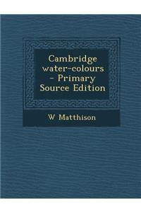 Cambridge Water-Colours