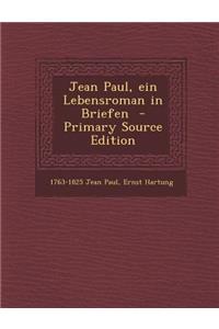 Jean Paul, Ein Lebensroman in Briefen (Primary Source)
