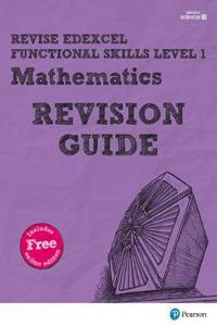 REVISE Edexcel Functional Skills Mathematics Level 1 Revision Guide