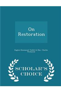 On Restoration - Scholar's Choice Edition