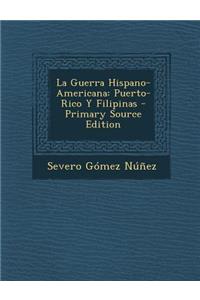 La Guerra Hispano-Americana