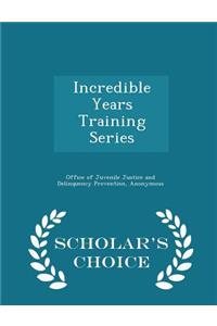 Incredible Years Training Series - Scholar's Choice Edition