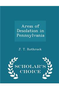Areas of Desolation in Pennsylvania - Scholar's Choice Edition